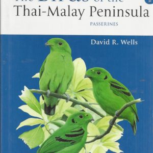 Birds of the Thai-Malay Peninsula, The: Passerines (Volume 2)