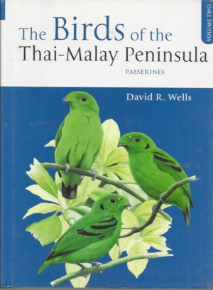 Birds of the Thai-Malay Peninsula, The: Passerines (Volume 2)