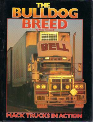 Bulldog Breed: Mack Trucks in Action