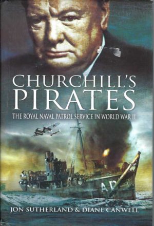 Churchill's Pirates: The Royal Naval Patrol Service in World War II