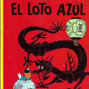 El Loto Azul (The Blue Lotus) Spanish edition (Las aventuras de Tintin)
