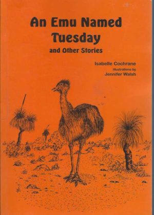 Emu Named Tuesday and Other Stories, An [Signed by Author]