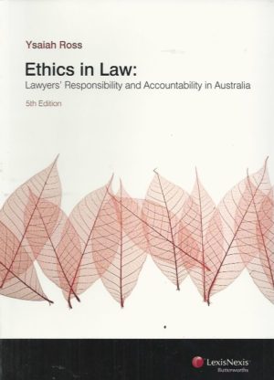 Ethics in Law: Lawyers' Responsibility and Accountability in Australia