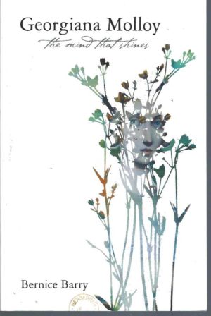 Georgiana Molloy: The Mind That Shines : "A biography of one of Australia's first female botanical collectors"
