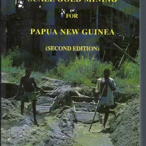 Handbook of Small Scale Gold Mining for Papua New Guinea