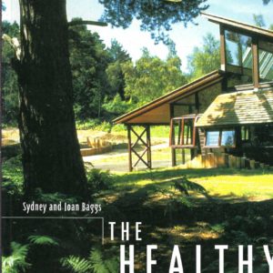Healthy House, The: The Gaian Approach to Creating a Safe, Healthy and Environmentally Friendly Home