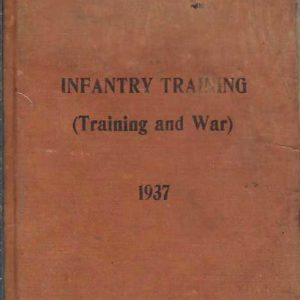 Infantry Training : (Training and War) 1937