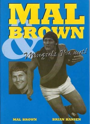 Mal Brown & Mongrels I've Met!