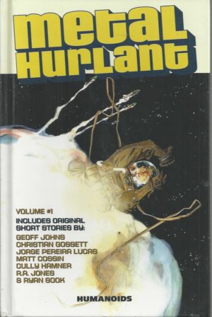 Metal Hurlant Volume 1 (Metal Hurlant Collection)
