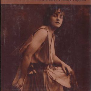 Out of the Sky She Came: The Life of P.L. Travers, Creator of Mary Poppins