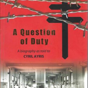 Question of Duty, A: A Biography