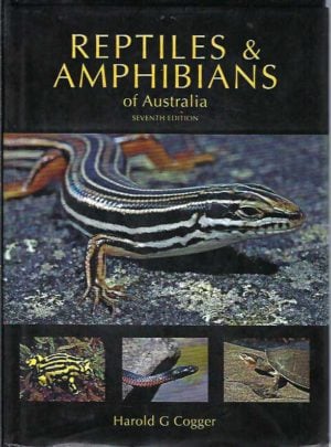 Reptiles and Amphibians of Australia (Seventh revised edition)
