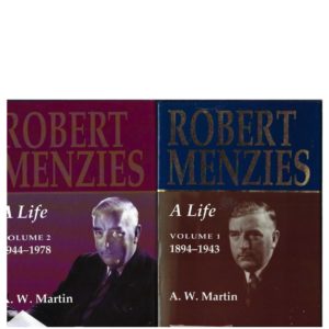 Robert Menzies – A Life. Volume 1: 1894-1943 and Volume 2: 1944-1978 (Two volume set)