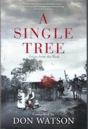 Single Tree, A : Voices from the Bush