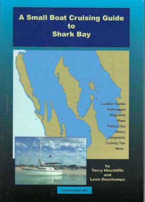 Small Boat Cruising Guide to Shark Bay, A