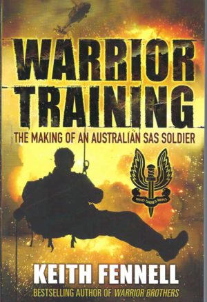 Warrior Training: The Making of an Australian SAS Soldier