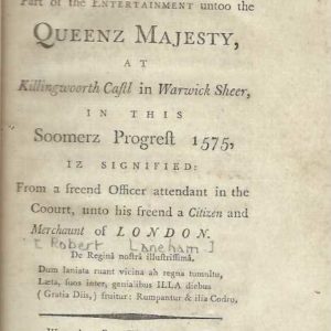 A Letter, Wherein Part of the Entertainment Untoo the Queenz Majesty, at Killingwoorth Castl in Warwick Sheer, in this Soomerz Progrest 1575, Iz Signified