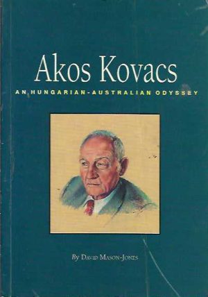 AKOS KOVACS. An Hungarian-Australian Adventure