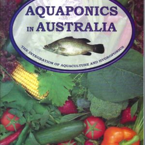 Aquaponics in Australia: The Integration of Aquaculture and Hydroponics