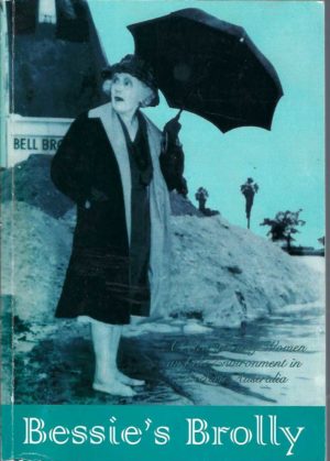 Bessie's Brolly: A Celebration of Women and the Environment in Western Australia