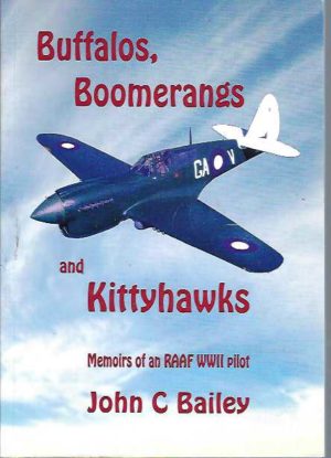 Buffalos, Boomerangs and Kittyhawks : Memoirs of an RAAF WWII pilot