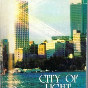 CITY OF LIGHT. The stories behind 265 place names of Metropolitan Perth.