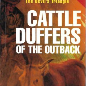 Cattle Duffers of the Outback: One Couple’s Struggle in the Devil’s Triangle