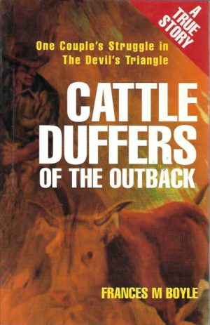 Cattle Duffers of the Outback: One Couple's Struggle in the Devil's Triangle