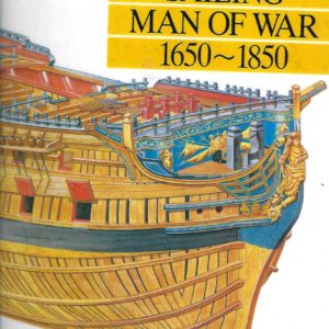 Construction and Fitting of the Sailing Man-of-War, 1650-1850, The (Conway’s History of Sail)