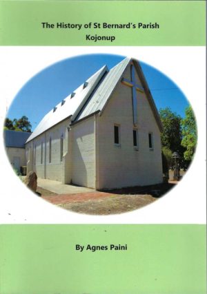 History of St Bernard's Parish Kojonup, The