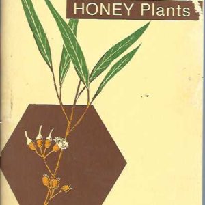Honey Plants in Western Australia (Department of Agriculture Western Australia Bulletin 3618)