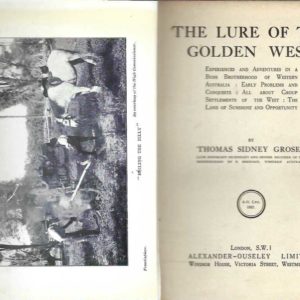 Lure of the Golden West, The. Experiences in a Bush Brotherhood of Western Australia.