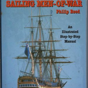 Modelling Sailing Men-of-War: An Illustrated Step-by-step Guide