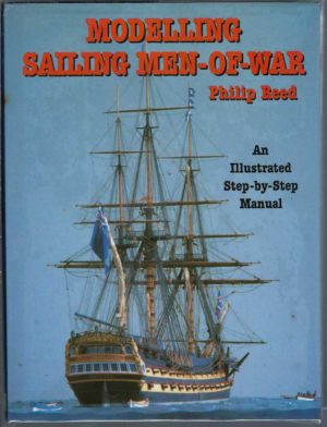 Modelling Sailing Men-of-War: An Illustrated Step-by-step Guide