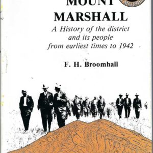 Mount Marshall : A history of the district and its people from earliest times to 1942