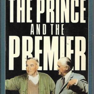 Prince and the Premier, The: The Story of Perce Galea, Bob Askin and the Others who Gave Organised Crime Its Start in Australia