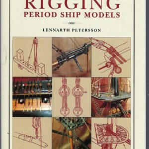 Rigging Period Ship Models: A Step-by-step Guide to the Intricacies of Square-rig