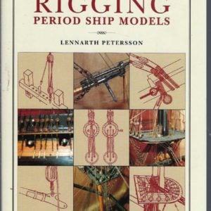 Rigging Period Ship Models: A Step-by-step Guide to the Intricacies of Square-rig