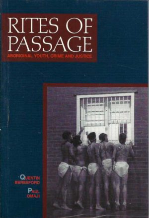 Rites of Passage: Aboriginal Youth, Crime and Justice