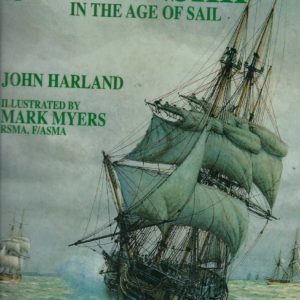 Seamanship in the Age of Sail: An Account of the Shiphandling of the Sailing Man-of-war, 1600-1860, Based on Contemporary Sources