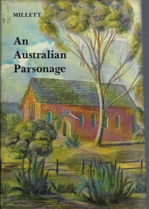 AUSTRALIAN PARSONAGE, An or, the Settler and the Savage in Western Australia