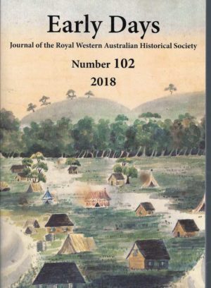 Early Days: Number 102 2019 Journal of the Royal Western Australian Historical Society