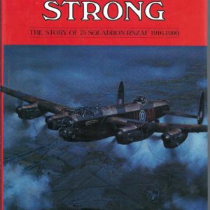 Forever Strong: The Story Of 75 Squadron RNZAF 1916-1990