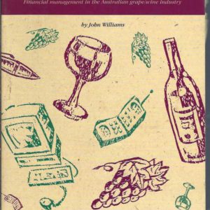 Grape Expectations: Financial Management in the Australian Grape/Wine Industry