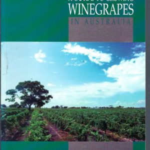 Guide to Growing Winegrapes in Australia, A