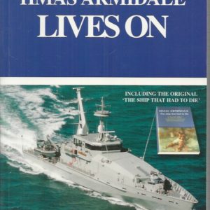 HMAS Armidale Lives On : Part I The Ship That Had to Die;  Part 2 HMAS Armidale Lives Again