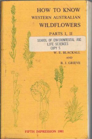 How to know Western Australian wildflowers : A key to the flora of the temperate regions of Western Australia. Parts 1, 2