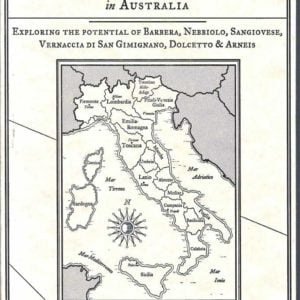 Italian winegrape varieties in Australia: Exploring the potential of Barbera, Nebbiolo, Sangiovese, Vernaccia di San Gimignano, Dolcetto, & Arneis