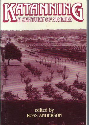 KATANNING: A Century of Stories. (A Collection of Anecdotal Short Stories)