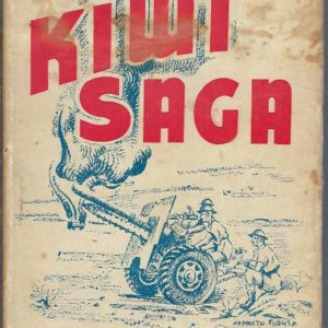 Kiwi Saga: Memoirs of A New Zealand Artilleryman